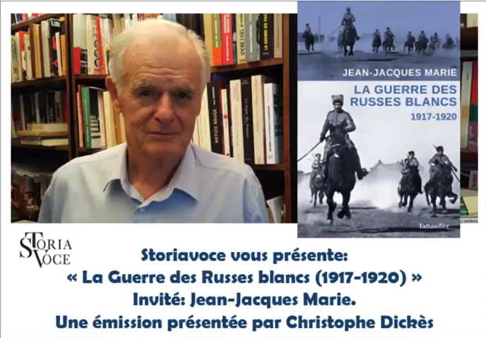 Présentation. 1917-1920. La guerre des Russes blancs, par Jean-Jacques Marie. 2017-09-14